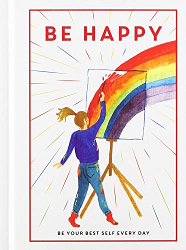 Be Happy: Be Your Best Self Every Day (Teen Breathe, Bk. 3)