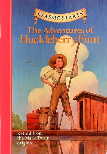 The Adventures of Huckleberry Finn (Classic Starts)