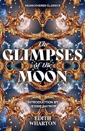 The Glimpses of the Moon (Rediscovered Classics)