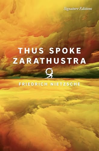 Thus Spoke Zarathustra (Signature Edition)