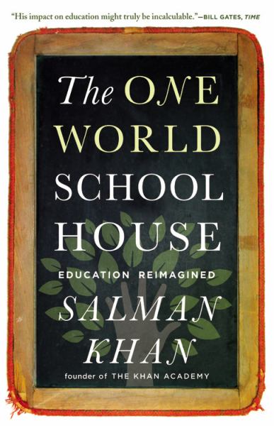 The One World Schoolhouse: Education Reimagined