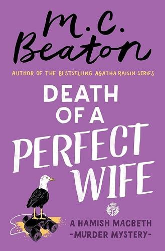 Death of a Perfect Wife (Hamish Macbeth Mysteries, Bk. 4)