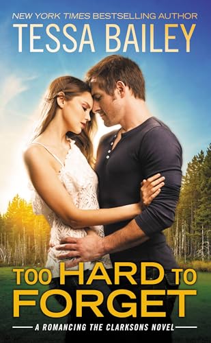 Trop difficile à oublier (Romancing the Clarksons, Vol. 3)