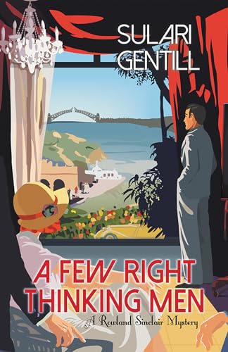 A Few Right Thinking Men (Rowland Sinclair WWII Mysteries, Bk. 1)