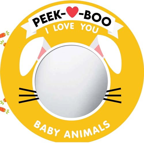 Baby Animals (Peek-A-Boo, I Love You!)