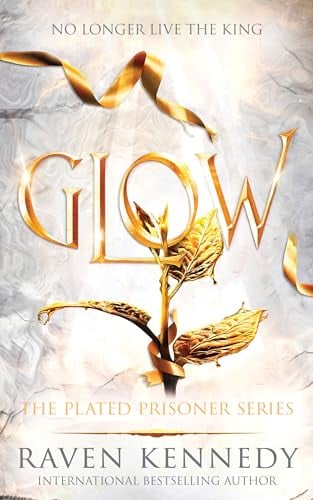 Glow (The Plated Prisoner, Bk. 4)