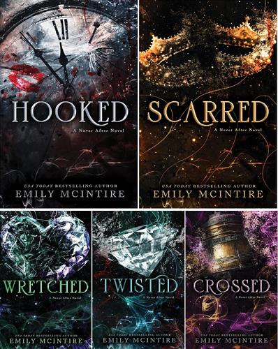 Never After 5 Book Set (Crossed/Twisted/Wretched/Scarred/Hooked)
