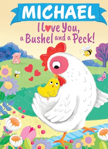 Michael I Love You, A Bushel and a Peck!