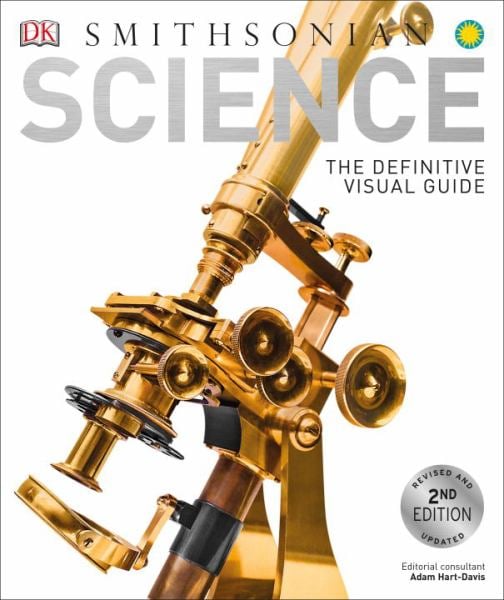 Science: The Definitive Visual Guide (DK Smithsonian, 2nd Edition)