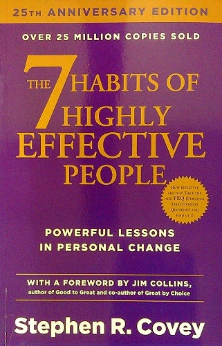 The 7 Habits of Highly Effective People: Powerful Lessons in Personal Change (25 Anniversary Edition)