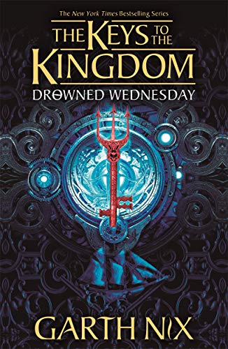Drowned Wednesday (The Keys to the Kingdom, Bk. 3)