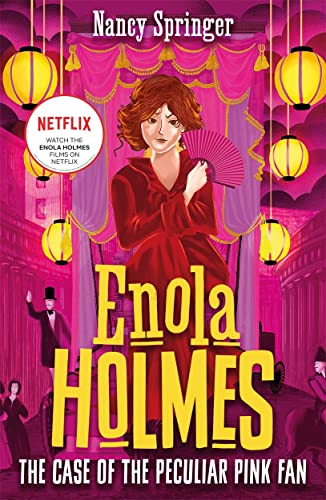 The Case of the Peculiar Pink Fan (Enola Holmes, Bk. 4)