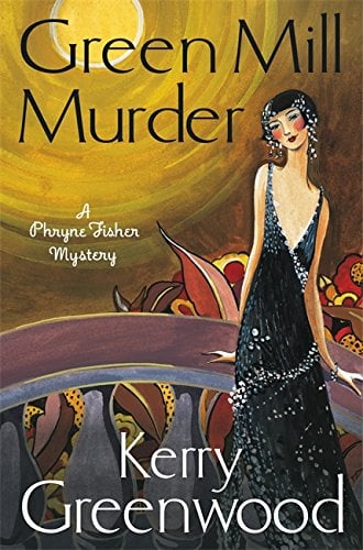Green Mill Murder (Phryne Fisher Mystery, Bk. 5)