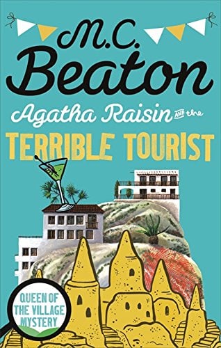 Agatha Raisin & The Terrible Tourist (Agatha Raisin Mysteries, Bk. 6)