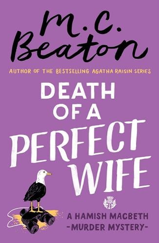Death of a Perfect Wife (Hamish Macbeth, Bk. 4)