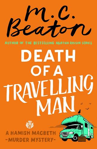 Death of a Travelling Man (Hamish Macbeth Mysteries, Bk. 9)
