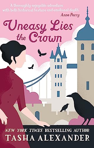 Uneasy Lies the Crown (Lady Emily Mysteries, Bk. 13)