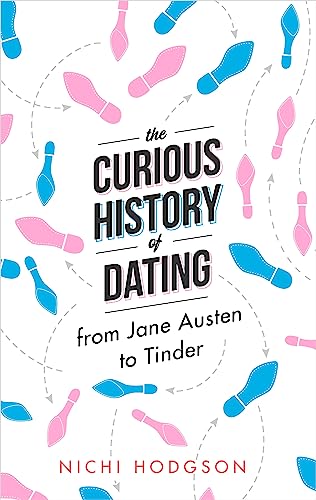 The Curious History of Dating: From Jane Austen to Tinder