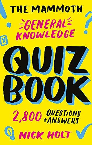 The Mammoth General Knowledge Quiz Book: 2,800 Questions and Answers
