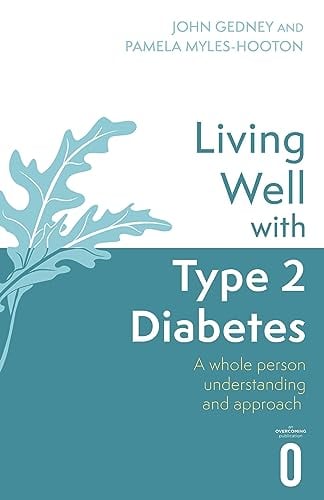 Living Well With Type 2 Diabetes: A Whole Person Understanding and Approach