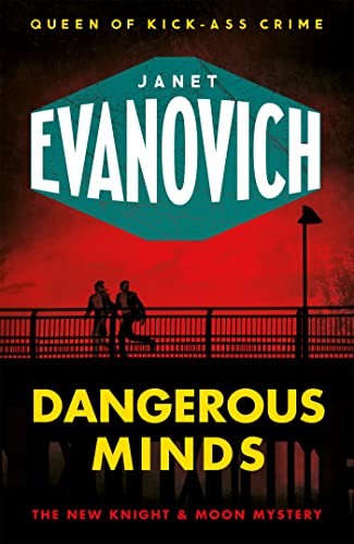 Dangerous Minds (Knight & Moon Mysteries, Bk. 2)
