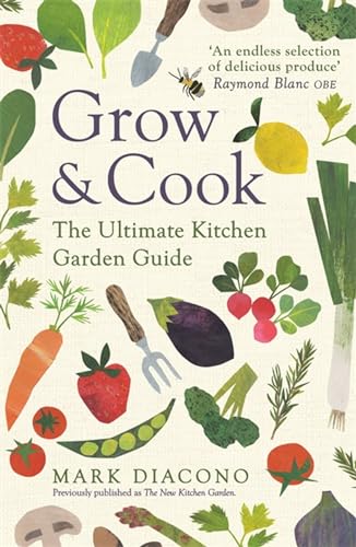 Grow & Cook: The Ultimate Kitchen Garden Guide