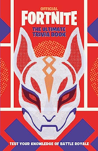 The Ultimate Trivia Book: Test Your Knowledge of Battle Royale (Official Fortnite Books)