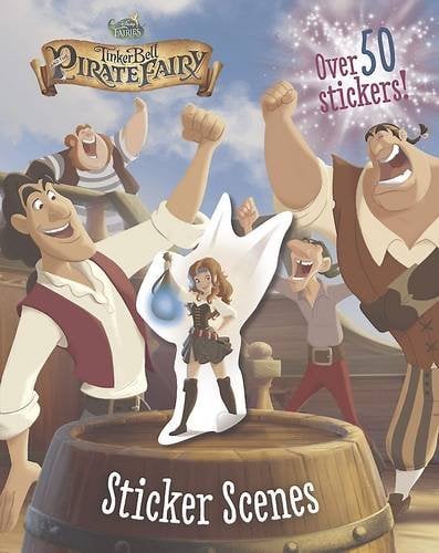 Tinker Bell and the Pirate Fairy Sticker Scenes (Disney Fairies)