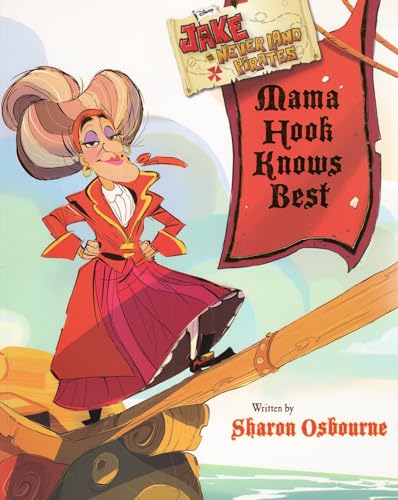 Mama Hook Knows Best (Disney Jake  and the Never Land Pirates)