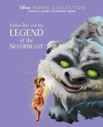 Tinkerbell and the Legend of the Neverbeast (Disney Movie Collection: A Special Disney Storybook Series)
