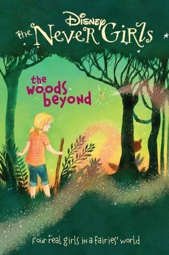 The Woods Beyond (Disney's The Never Girls)
