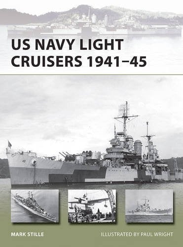 US Navy Light Cruisers 1941-45 (New Vanguard, No. 236)
