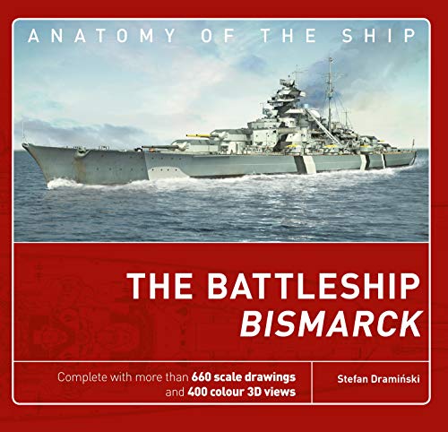The Battleship Bismarck (Anatomy of The Ship, Bk. 1)