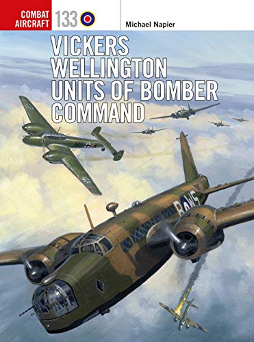 Vickers Wellington Units of Bomber Command (Combat Aircraft, No. 133)