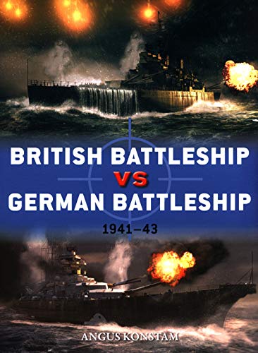 British Battleship vs German Battleship: 1941-43 (Duel, No. 107)