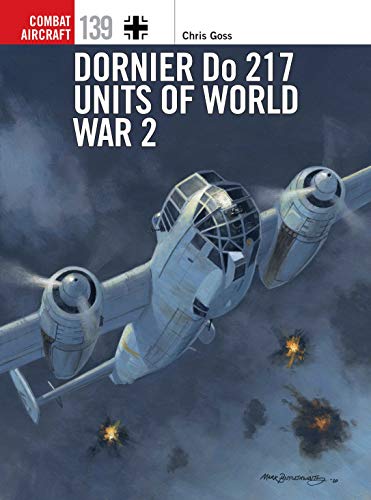 Dornier Do 217 Units of World War 2 (Combat Aircraft, No. 139)