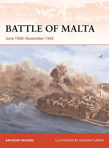 Battle of Malta: June 1940–November 1942 (Campaign, No. 381)