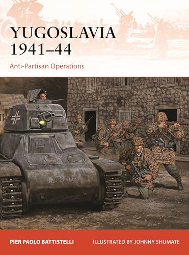 Yugoslavia 1941–44: Anti-Partisan Operations (Campaign, No. 418)