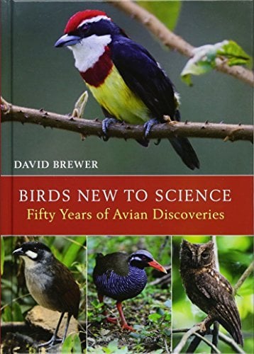 Birds New to Science: Fifty Years of Avian Discoveries