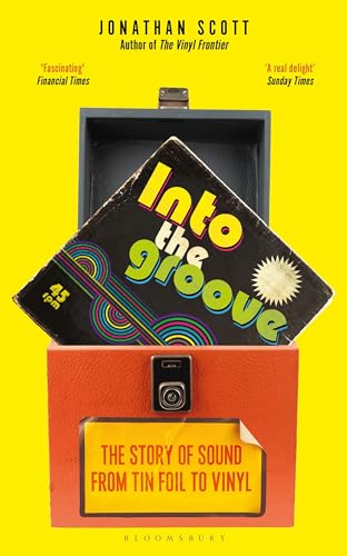 Into the Groove: The Story of Sound From Tin Foil to Vinyl
