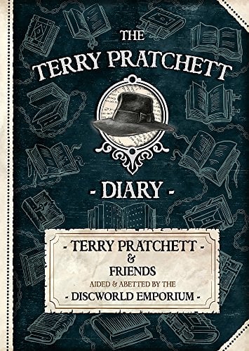 The Terry Pratchett Diary: Terry Pratchett & Friends Aided and Abetted by the Discworld Emporium