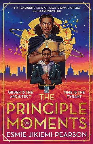 The Principle of Moments (The Order of Legends, Bk. 1)