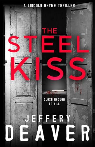 The Steel Kiss (Lincoln Rhyme, Bk. 12)