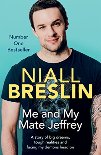 Me and My Mate Jeffrey: A Story of Big Dreams, Tough Realities and Facing My Demons Head On