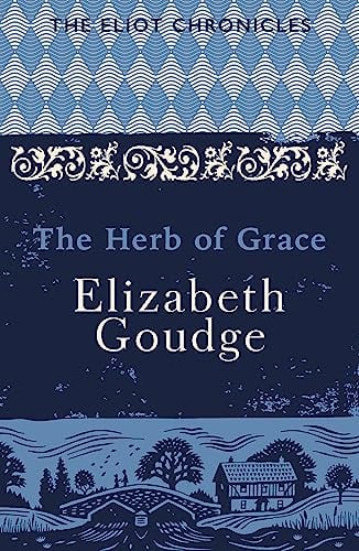 The Herb of Grace (The Eliot Chronicles, Bk. 2)