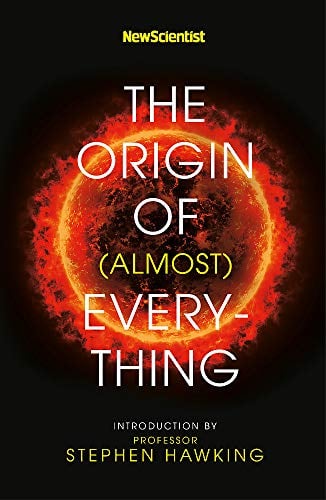 The Origin of (Almost) Everything (NewScientist)