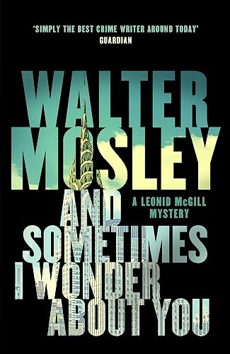 And Sometimes I Wonder About You (Leonid McGill Mystery, Bk. 5)