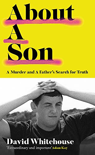 About a Son: A Murder and A Father's Search for Truth