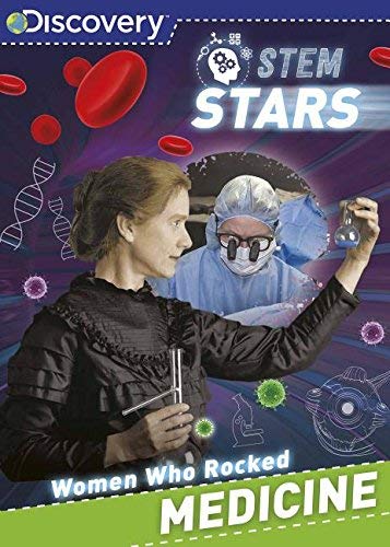 Women Who Rocked Medicine (Stem Stars, Discovery)