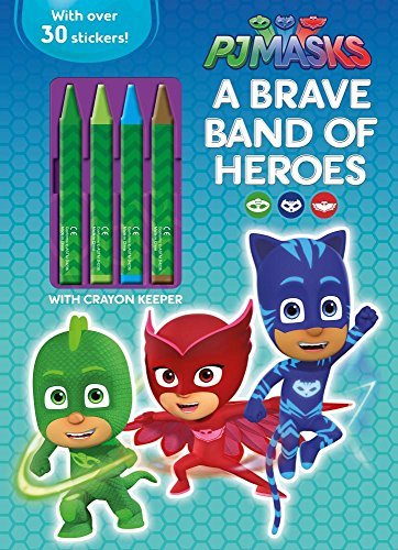 A Brave Band of Heroes Coloring Book with 4 Crayons (PJ Masks)